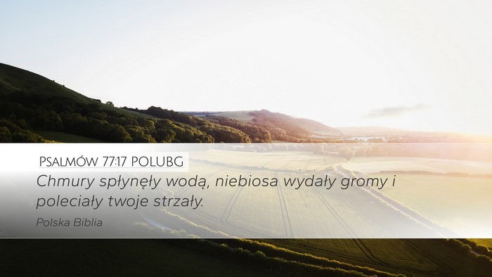 Psalmów 77:17 POLUBG Desktop Wallpaper - Chmury spłynęły wodą, niebiosa wydały gromy - Desktop Bible Verse Wallpaper
