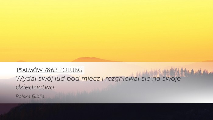 Psalmów 78:62 POLUBG Desktop Wallpaper - Wydał swój lud pod miecz i rozgniewał się na - Desktop Bible Verse Wallpaper