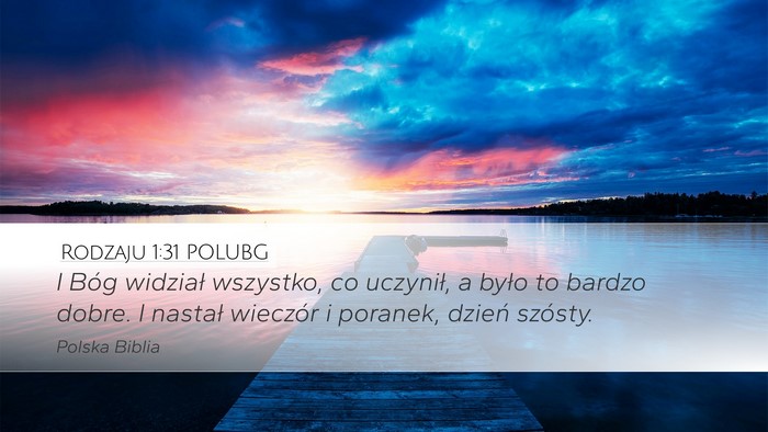 Rodzaju 1:31 POLUBG Bible Verse Image