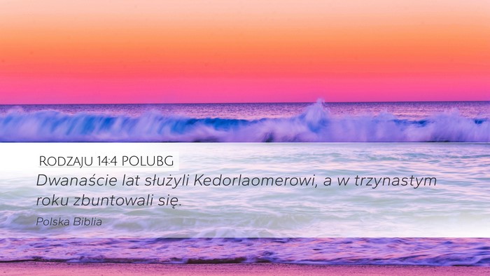 Rodzaju 14:4 POLUBG Desktop Wallpaper - Dwanaście lat służyli Kedorlaomerowi, a w - Desktop Bible Verse Wallpaper