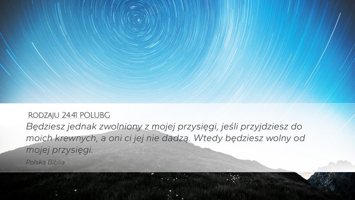 Rodzaju 24:41 POLUBG Desktop Wallpaper - Będziesz jednak zwolniony z mojej przysięgi, - Desktop Bible Verse Wallpaper