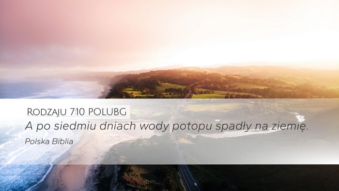 Rodzaju 7:10 POLUBG Desktop Wallpaper - A po siedmiu dniach wody potopu spadły na - Desktop Bible Verse Wallpaper