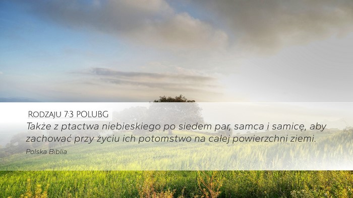 Rodzaju 7:3 POLUBG Desktop Wallpaper - Także z ptactwa niebieskiego po siedem par, - Desktop Bible Verse Wallpaper