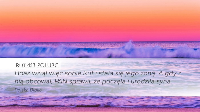 Rut 4:13 POLUBG Desktop Wallpaper - Boaz wziął więc sobie Rut i stała się jego - Desktop Bible Verse Wallpaper