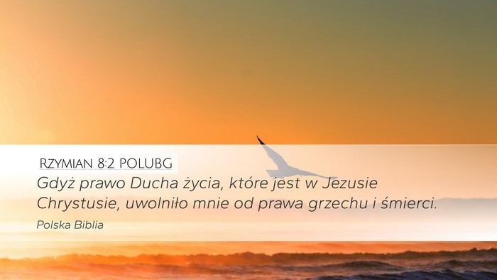 Rzymian 8:2 POLUBG Desktop Wallpaper - Gdyż prawo Ducha życia, które jest w Jezusie - Desktop Bible Verse Wallpaper