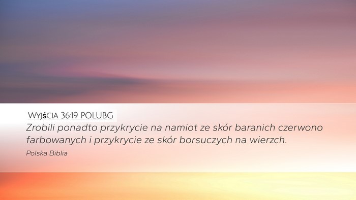 Wyjścia 36:19 POLUBG Bible Verse Image