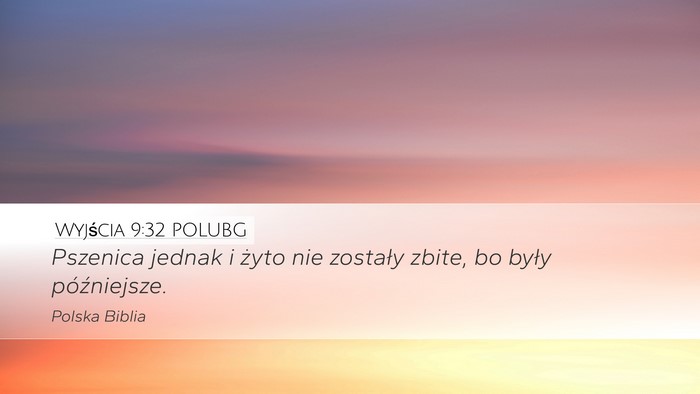 Wyjścia 9:32 POLUBG Bible Verse Image
