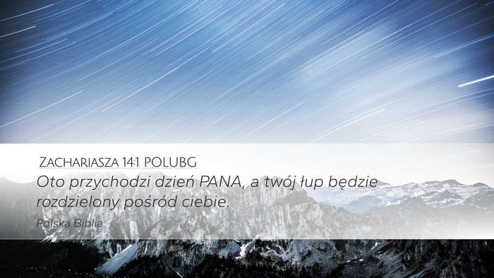 Zachariasza 14:1 POLUBG Bible Verse Image