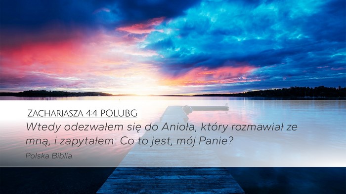 Zachariasza 4:4 POLUBG Desktop Wallpaper - Wtedy odezwałem się do Anioła, który - Desktop Bible Verse Wallpaper