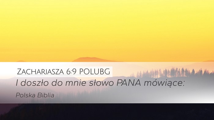 Zachariasza 6:9 POLUBG Desktop Wallpaper - I doszło do mnie słowo PANA - Desktop Bible Verse Wallpaper