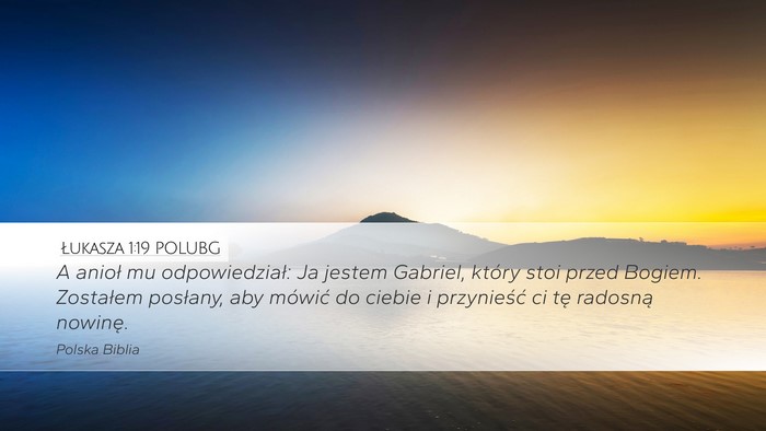Łukasza 1:19 POLUBG Bible Verse Image