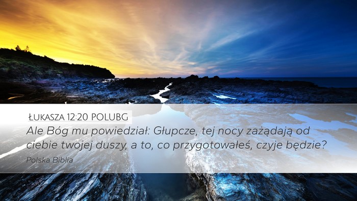 Łukasza 12:20 POLUBG Bible Verse Image
