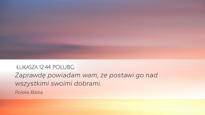 Łukasza 12:44 POLUBG Bible Verse Image