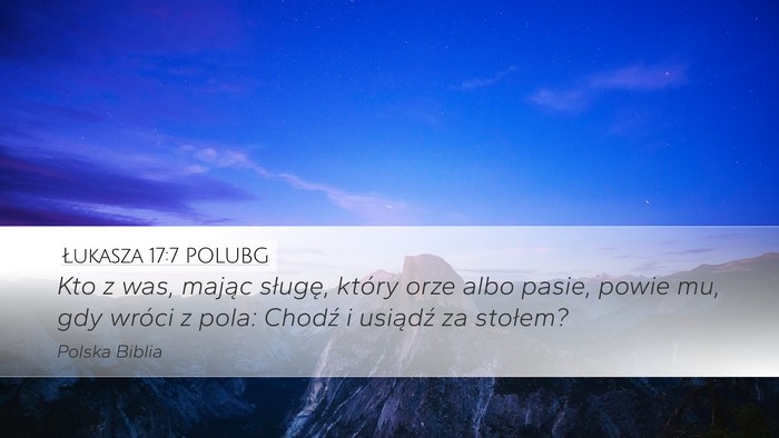 Łukasza 17:7 POLUBG Bible Verse Image