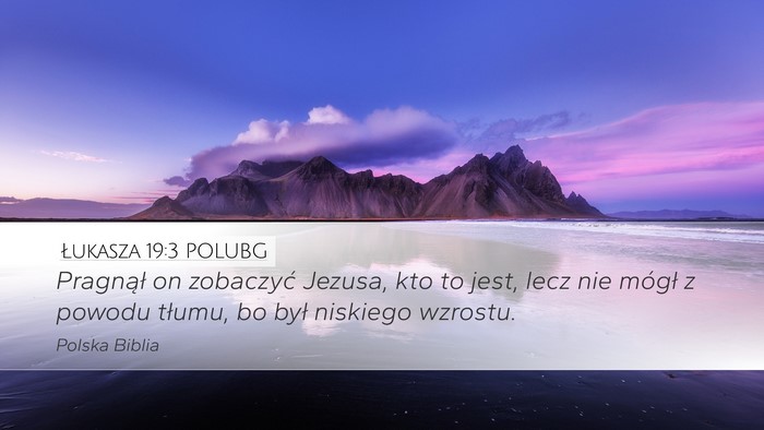 Łukasza 19:3 POLUBG Bible Verse Image
