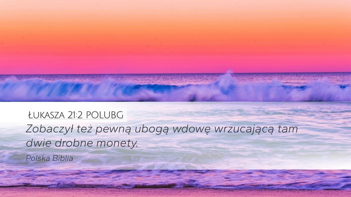 Łukasza 21:2 POLUBG Bible Verse Image