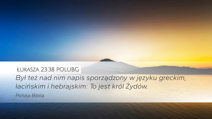 Łukasza 23:38 POLUBG Bible Verse Image