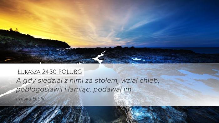 Łukasza 24:30 POLUBG Bible Verse Image