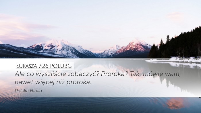 Łukasza 7:26 POLUBG Bible Verse Image