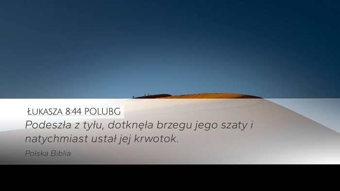 Łukasza 8:44 POLUBG Bible Verse Image
