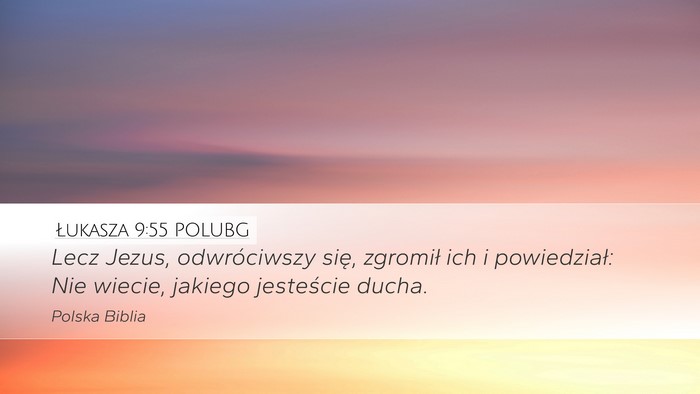 Łukasza 9:55 POLUBG Bible Verse Image