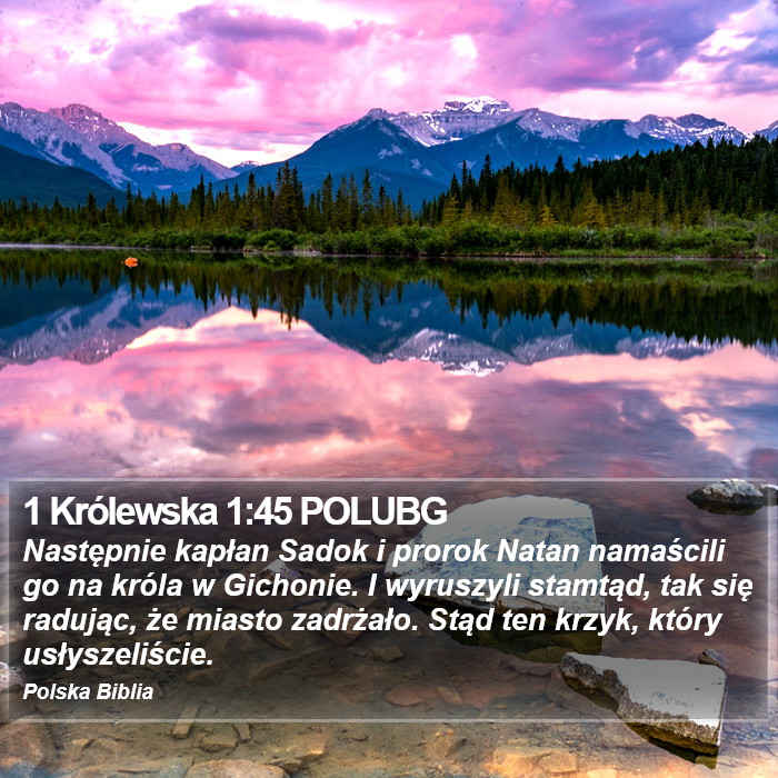 1 Królewska 1:45 POLUBG - Następnie kapłan Sadok i prorok Natan