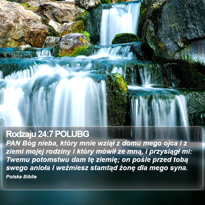 Rodzaju 24:7 POLUBG - PAN Bóg nieba, który mnie wziął z domu mego - Bible Verse Picture