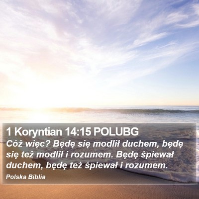 1 Koryntian 14:15 POLUBG Bible Verse Image