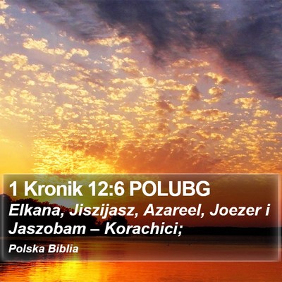 1 Kronik 12:6 POLUBG Bible Verse Image