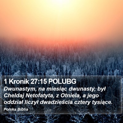 1 Kronik 27:15 POLUBG Bible Verse Image