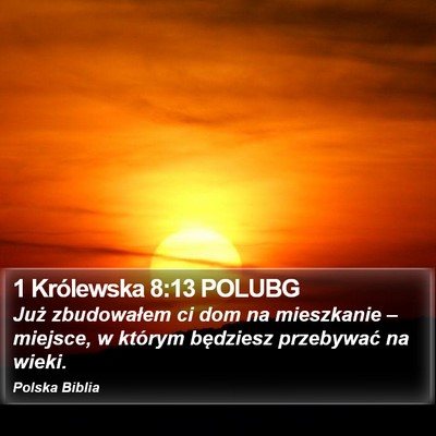 1 Królewska 8:13 POLUBG Bible Verse Image