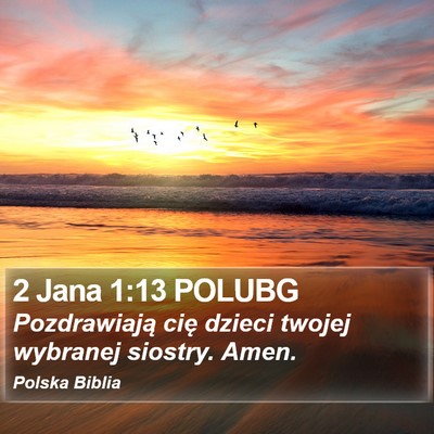 2 Jana 1:13 POLUBG Bible Verse Image