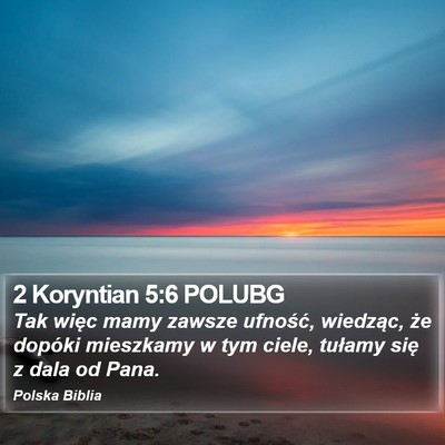 2 Koryntian 5:6 POLUBG Bible Verse Image