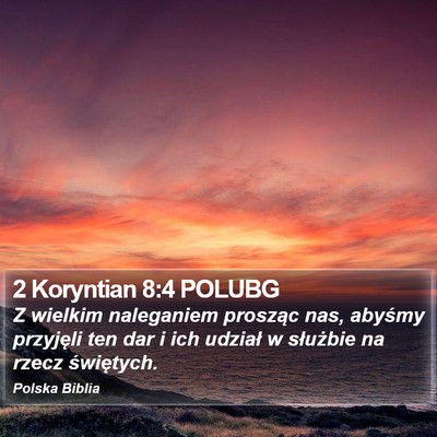 2 Koryntian 8:4 POLUBG Bible Verse Image