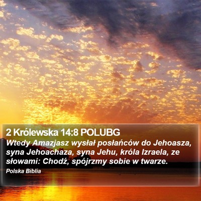 2 Królewska 14:8 POLUBG Bible Verse Image