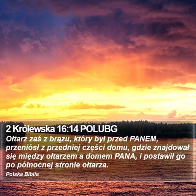 2 Królewska 16:14 POLUBG Bible Verse Image