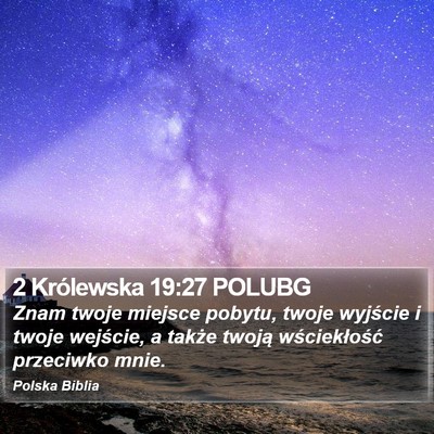 2 Królewska 19:27 POLUBG Bible Verse Image