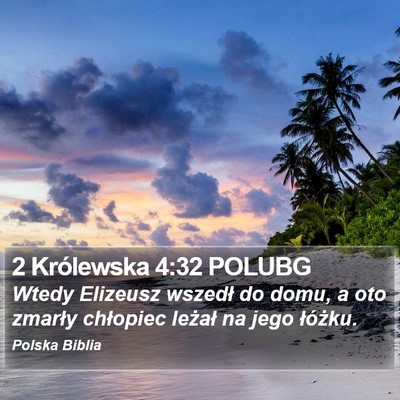 2 Królewska 4:32 POLUBG Bible Verse Image