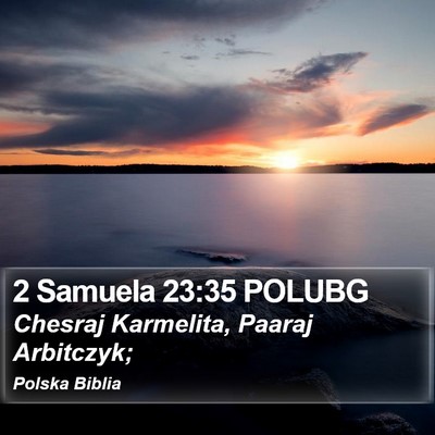 2 Samuela 23:35 POLUBG Bible Verse Image