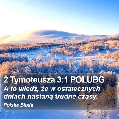 2 Tymoteusza 3:1 POLUBG Bible Verse Image