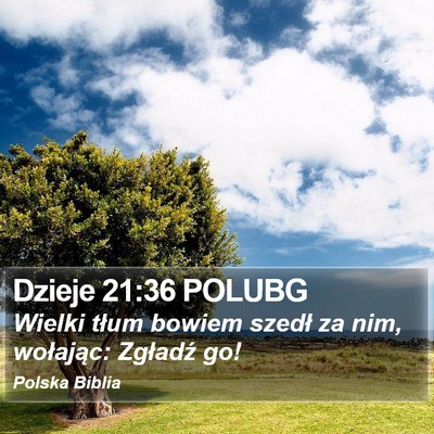 Dzieje 21:36 POLUBG Bible Verse Image