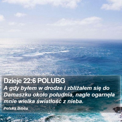Dzieje 22:6 POLUBG Bible Verse Image