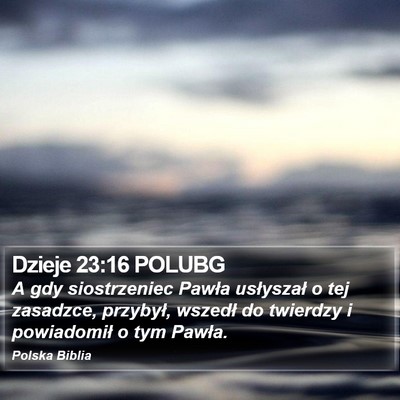 Dzieje 23:16 POLUBG Bible Verse Image
