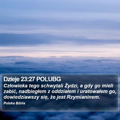 Dzieje 23:27 POLUBG Bible Verse Image