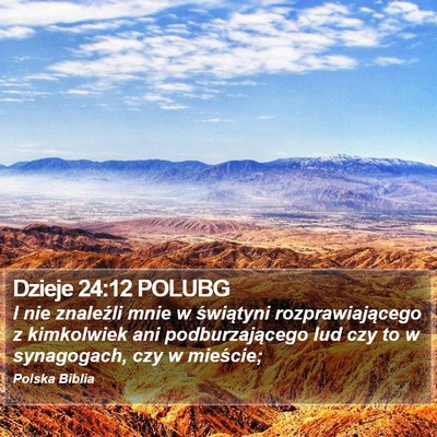 Dzieje 24:12 POLUBG Bible Verse Image