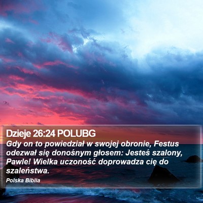 Dzieje 26:24 POLUBG Bible Verse Image