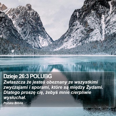 Dzieje 26:3 POLUBG Bible Verse Image