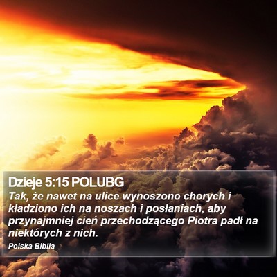 Dzieje 5:15 POLUBG Bible Verse Image