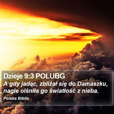 Dzieje 9:3 POLUBG Bible Verse Image