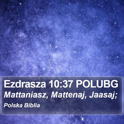 Ezdrasza 10:37 POLUBG Bible Verse Image